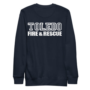 Toledo Fire & Rescue Department Unisex Premium Sweatshirt (SEE DESCRIPTION)