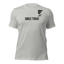 Load image into Gallery viewer, LIFT. SMILE TODAY Tee