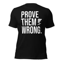 Load image into Gallery viewer, LIFT. PROVE THEM WRONG Tee.