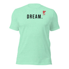 Load image into Gallery viewer, LIFT. DREAM Tee