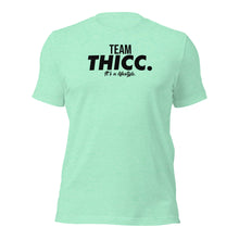 Load image into Gallery viewer, LIFT. TEAM THICC. Tee