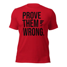Load image into Gallery viewer, LIFT. PROVE THEM WRONG Tee.