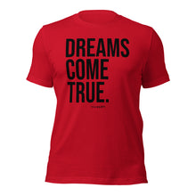 Load image into Gallery viewer, LIFT. DREAMS COME TRUE. Tee