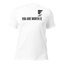 Load image into Gallery viewer, LIFT. YOU ARE WORTH IT. Tee