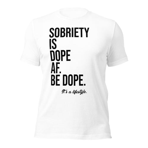 LIFT. SOBRIETY IS DOPE. Tee