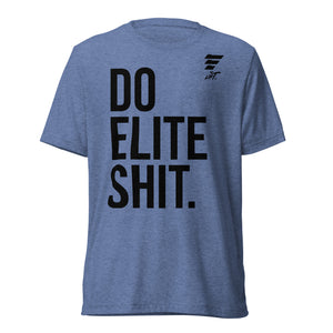 LIFT. DO ELITE SHIT. Tee