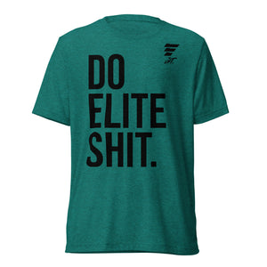 LIFT. DO ELITE SHIT. Tee