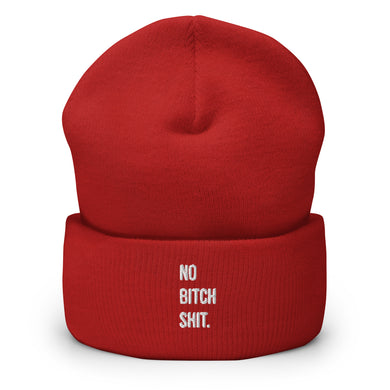 NO BITCH SHIT. LIFT. BEANIE