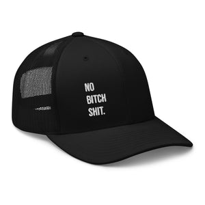 NO BITCH SHIT. LIFT. Trucker hat