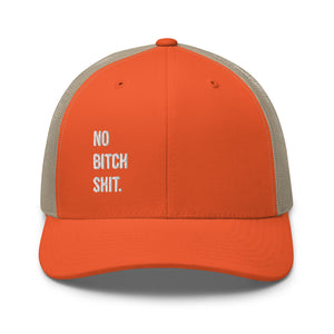 NO BITCH SHIT. LIFT. Trucker hat