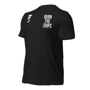 LIFT. BURN THE SHIPS Tee 2